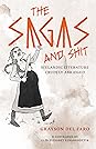 The Sagas and Shit by Grayson Del Faro