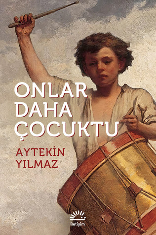 Onlar Daha Çocuktu (Paperback)