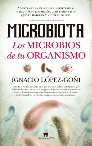 Portada de Microbiota. Los microbios de tu organismo, de Ignacio López-Goñi