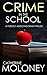 Crime in the School (Detective Markham Mystery #2)