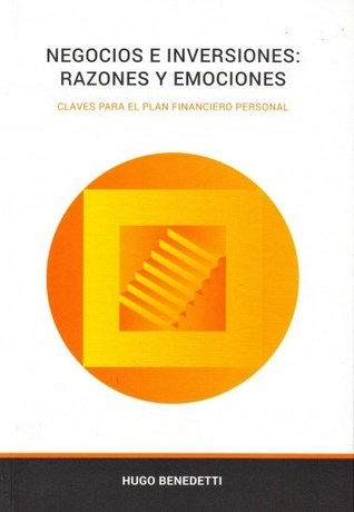 Negocios e Inversiones: Razones y Emociones