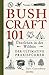 Bushcraft 101 - Überleben in der Wildnis / Der ultimative Survival Praxisführer