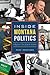 Inside Montana Politics by Mike Dennison