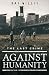 The Last Crime Against Humanity by Ray Willis