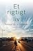 Et rigtigt liv by Katrine Marie Guldager