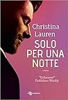 Solo per una notte by Christina Lauren