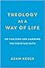 Theology as a Way of Life: ...