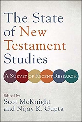 The State of New Testament Studies: A Survey of Recent Research