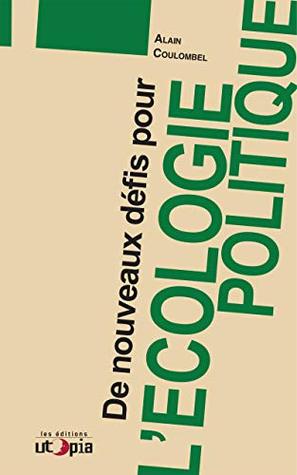 De nouveaux défis pour l’écologie politique (Kindle Edition)