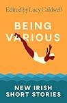 Being Various by Lucy Caldwell