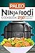Paleo Ninja Foodi Cookbook:...