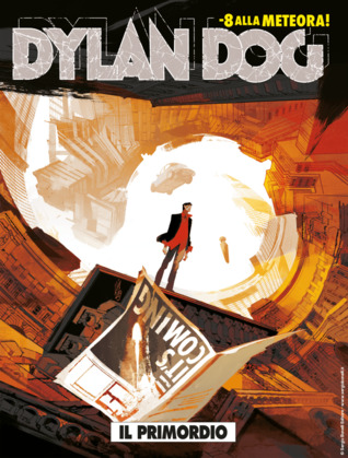 Dylan Dog n. 392: Il Primordio (Paperback)