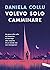 Volevo solo camminare: Un p...