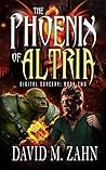 The Phoenix of Altria by David M. Zahn