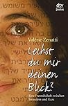 Leihst du mir deinen Blick?: Eine Freundschaft zwischen Jerusalem und Gaza Roman Leihst du mir deinen Blick?: Eine Freundschaft zwischen Jerusalem und Gaza Roman