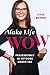 Make Life WOW: Frauenpower im Network Marketing (German Edition)