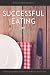 Successful Eating: Making N...
