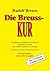 Die Breuss-Kur by Rudolf Breuss