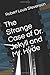 The Strange Case of Dr. Jekyll and Mr. Hyde