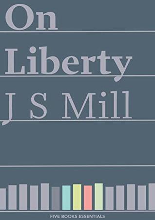 Five Books Essentials: John Stuart Mill's On Liberty