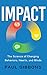 IMPACT: 21st Century Change Management, Behavioral Science, Digital Transformation, and the Future of Work (Leading Change in the Digital Age Book 2)