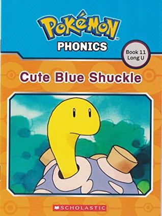 Pokemon Phonics: Cute Blue Shuckle (Book 11 Long U)