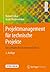 Projektmanagement für technische Projekte: Ein Leitfaden für Studium und Beruf
