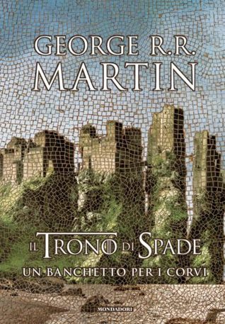 Un banchetto per i corvi (A Song of Ice and Fire, #4)