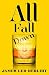 All Fall Down: A Novel