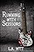 Running with Scissors by L.A. Witt