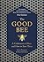 The Good Bee: A Celebration...