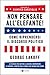 Non pensare all'elefante!: Come riprendersi il discorso politico (Italian Edition)