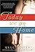 Today We Go Home A Novel by Kelli Estes