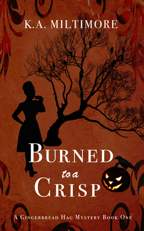 Burned to a Crisp (Gingerbread Hag Mystery #1)