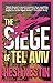The Siege of Tel Aviv by Hesh Kestin