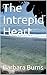 The Intrepid Heart by Barbara Burns