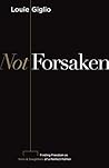 Not Forsaken: Fin...