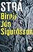 Strá by Birnir Jón Sigurðsson Strá by Birnir Jón Sigurðsson