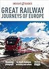 Insight Guides Great Railway Journeys of Europe by Insight Guides