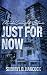 Just For Now (MidKnight Blue Book 10)