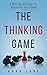 The Thinking Game by Kara Lane The Thinking Game by Kara Lane