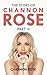 The Story Of Channon Rose Part II
