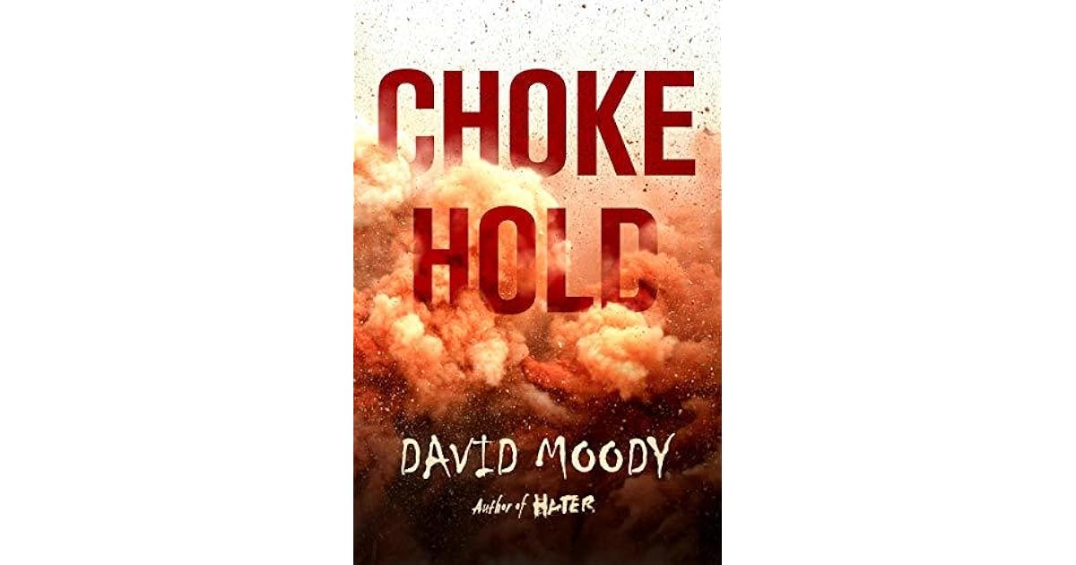 Chokehold (The Final War, 3) by David Moody