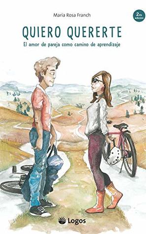 Quiero Quererte: El amor de pareja como camino de aprendizaje (Colección Familia) (Spanish Edition)