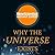 Why the Universe Exists: How particle physics unlocks the secrets of everything