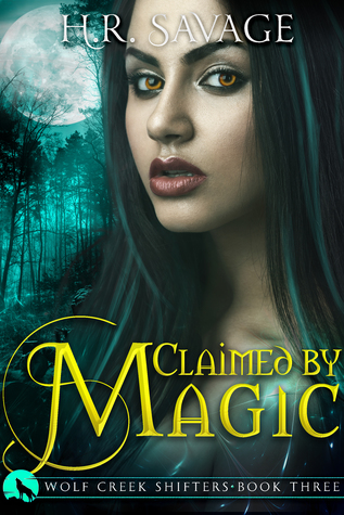 Claimed by Magic (Wolf Creek Shifters, #3)