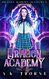 Dragon Academy by A.K. Thorne