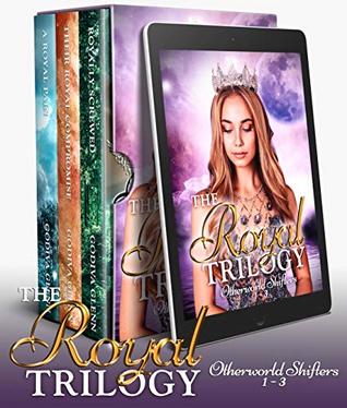 The Royal Trilogy Bundle #1 (Otherworld Shifters, #1-3; Paranormal Dating Agency World)