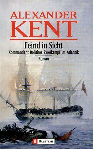 Feind in Sicht. Kommandant Bolithos Zweikampf im Atlantik. (Paperback)
