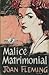 Malice Matrimonial